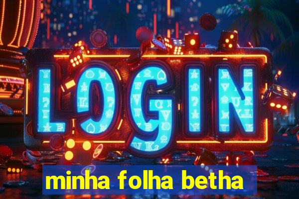 minha folha betha